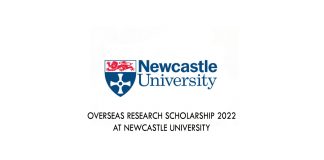 Overseas Research Scholarship 2022 At Newcastle University
