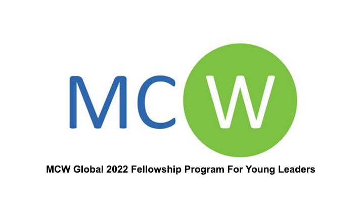MCW Global 2022 Fellowship Program For Young Leaders