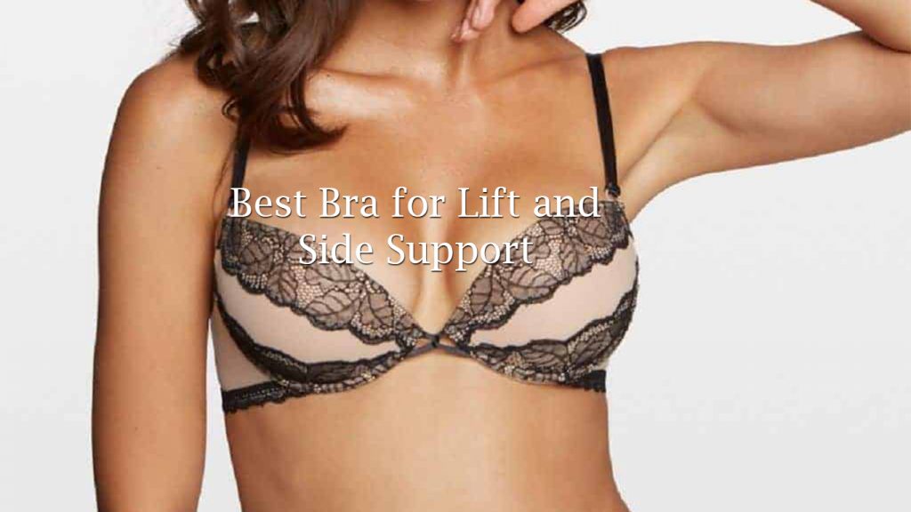 Best Bra for Lift and Side Support