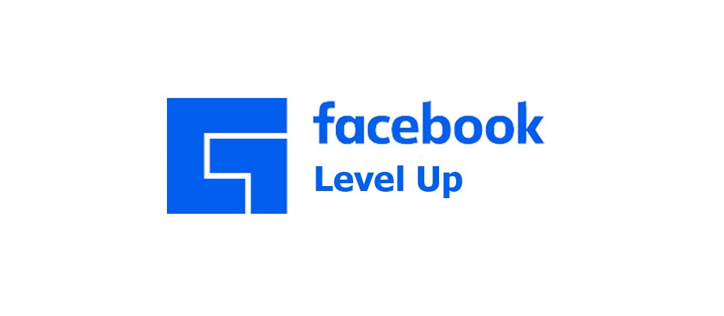 Facebook Level Up