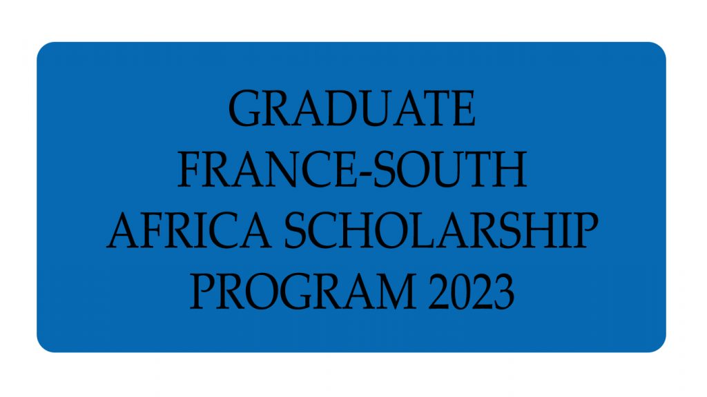 Graduate France-South Africa Scholarship Program 2023