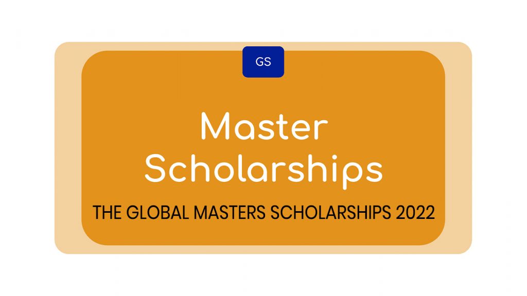 The Global Masters Scholarships 2022