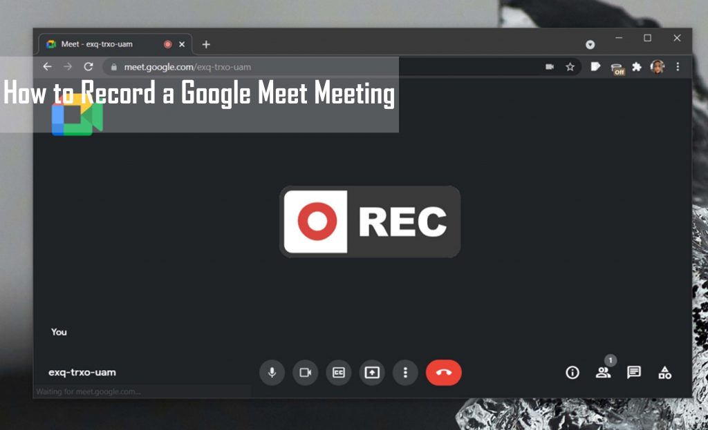How to Record a Google Meet Meeting