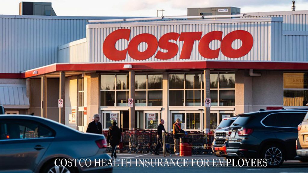 Costco Health Insurance for Employees