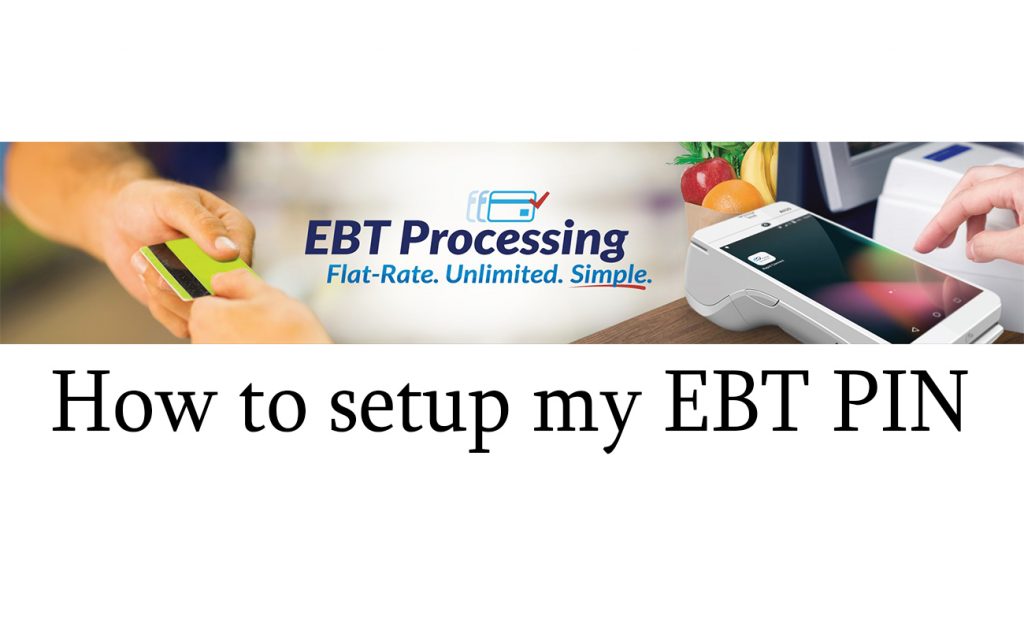 How to setup my EBT PIN