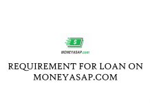 Requirement for Loan on MoneyASAP.com