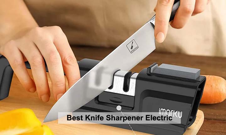 Best Knife Sharpener Electric