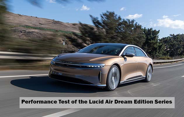 Performance Test of the Lucid Air Dream Edition Series