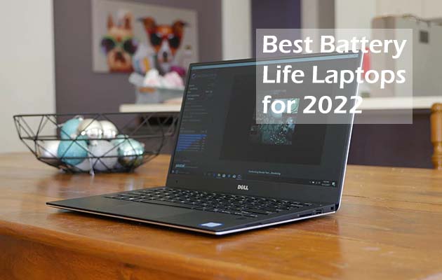 Best Battery Life Laptops for 2022