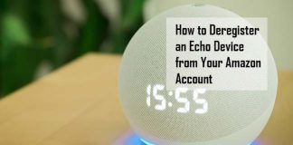 How to Deregister an Echo Device from Your Amazon Account