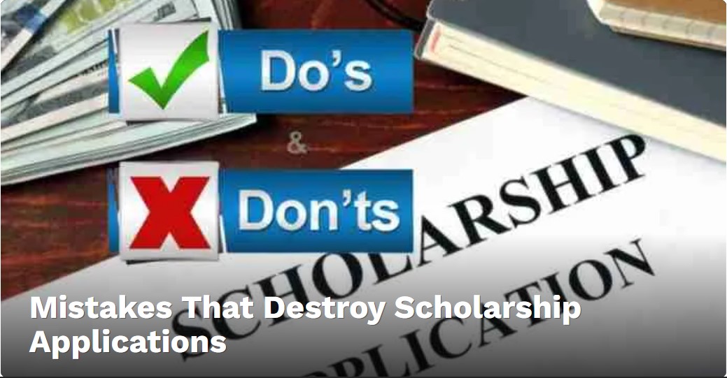 Mistakes That Ruin Scholarship Applications