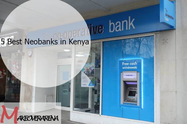5 Best Neobanks in Kenya