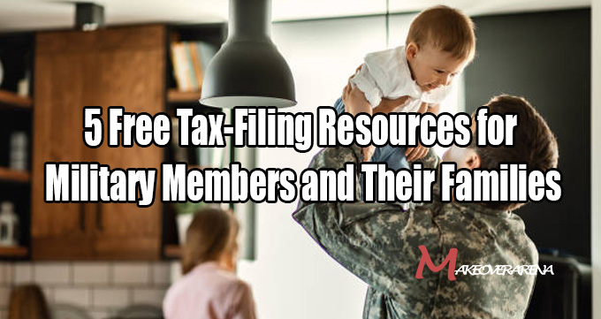 5 Free Tax-Filing Resources for Military Members and Their Families