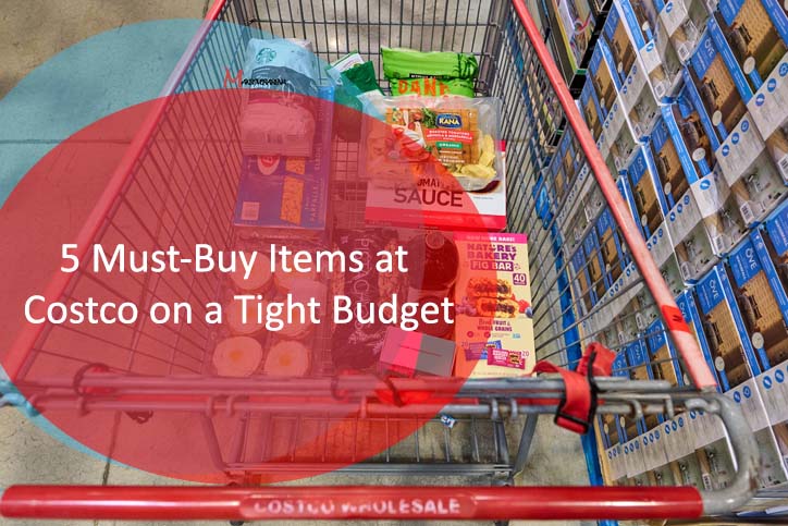 5 Must-Buy Items at Costco on a Tight Budget