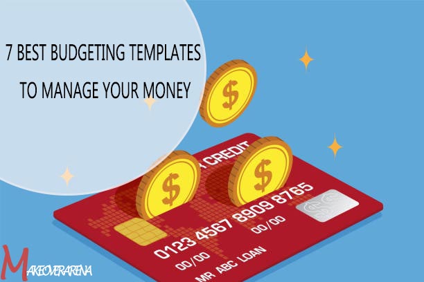 7 Best Budgeting Templates to Manage Your Money