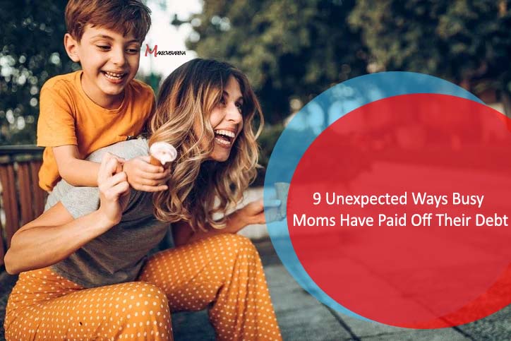 9 Unexpected Ways Busy Moms Have Paid Off Their Debt