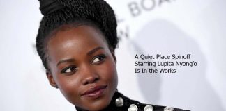 A Quiet Place Spinoff Starring Lupita Nyong’o Is In the Works