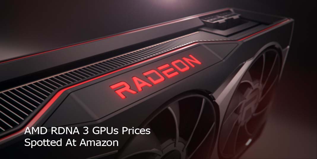 AMD RDNA 3 GPUs Prices Spotted At Amazon