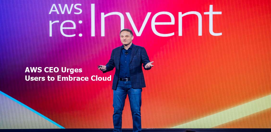 AWS CEO Urges Users to Embrace Cloud