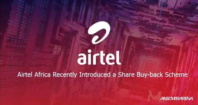 Airtel Africa Recently Introduced a Share Buy-back Scheme