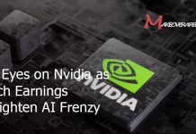 All Eyes on Nvidia as Tech Earnings Heighten AI Frenzy
