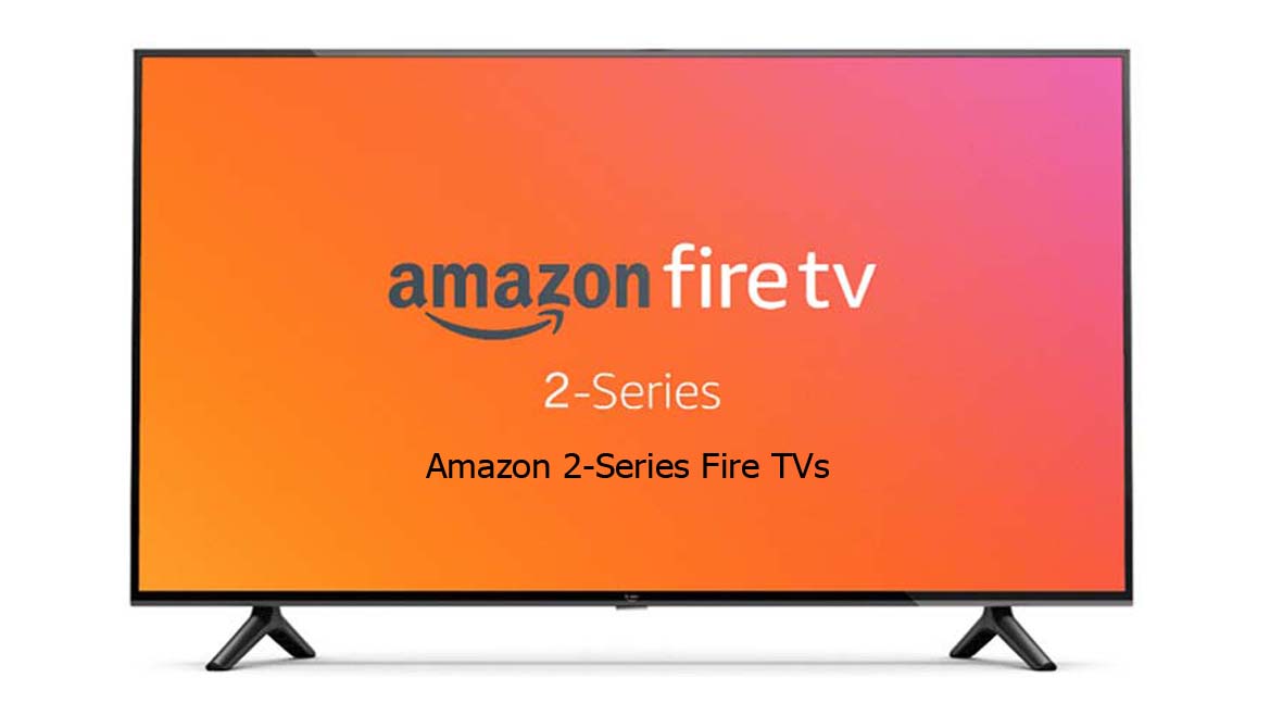 Amazon 2-Series Fire TVs