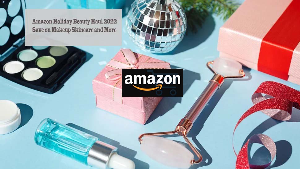 Amazon Holiday Beauty Haul 2022