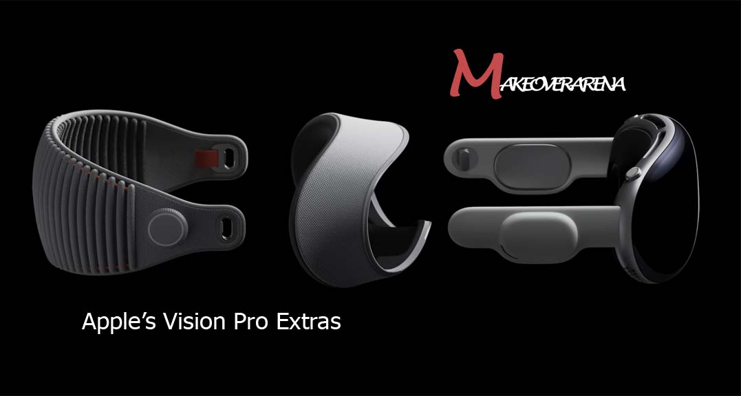 Apple’s Vision Pro Extras