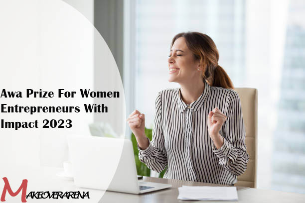 Awa Prize For Women Entrepreneurs With Impact 2023