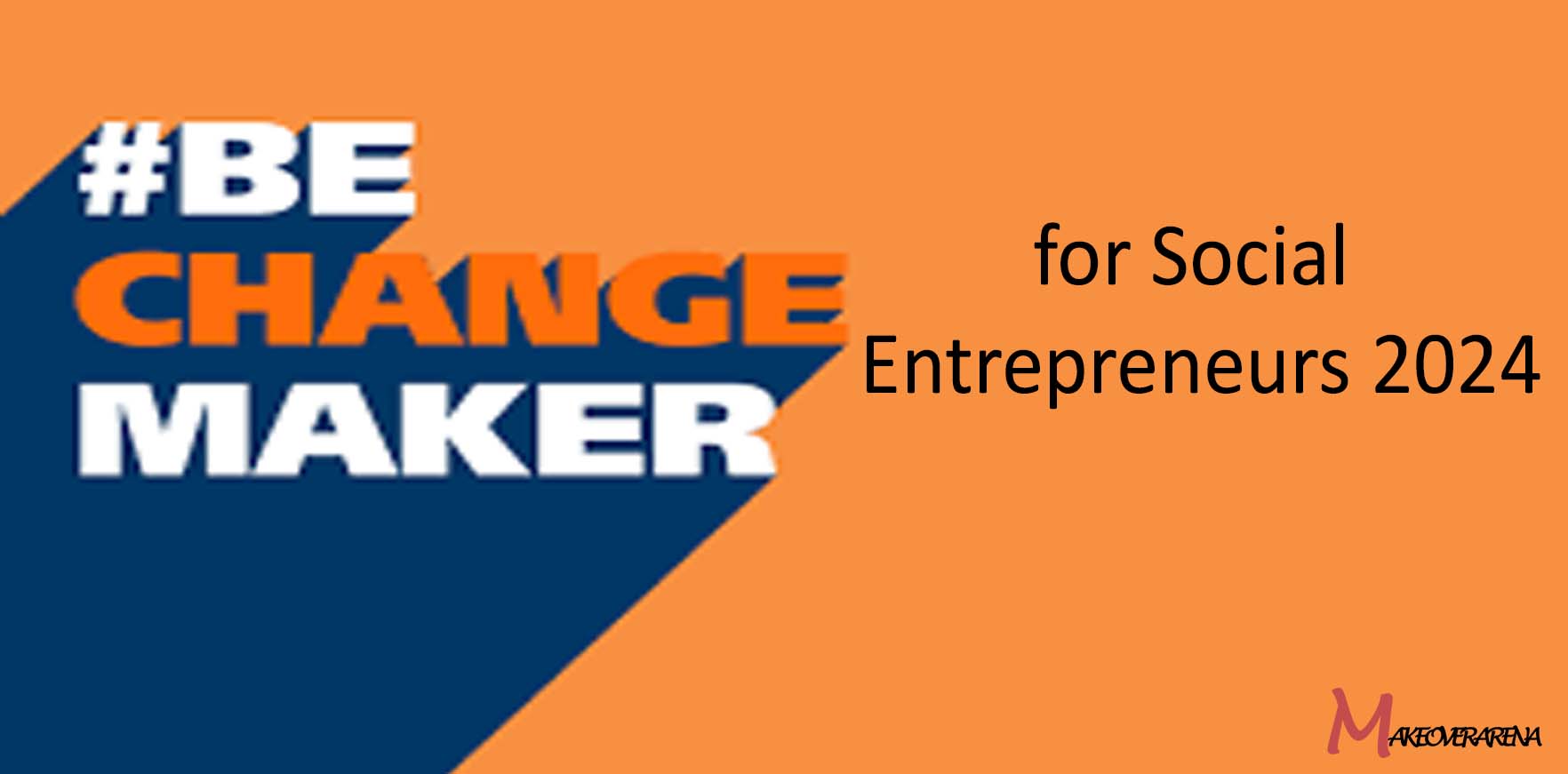 BeChangeMaker for Social Entrepreneurs 2024