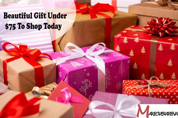 Beautiful Gift Under $75 To Shop Today