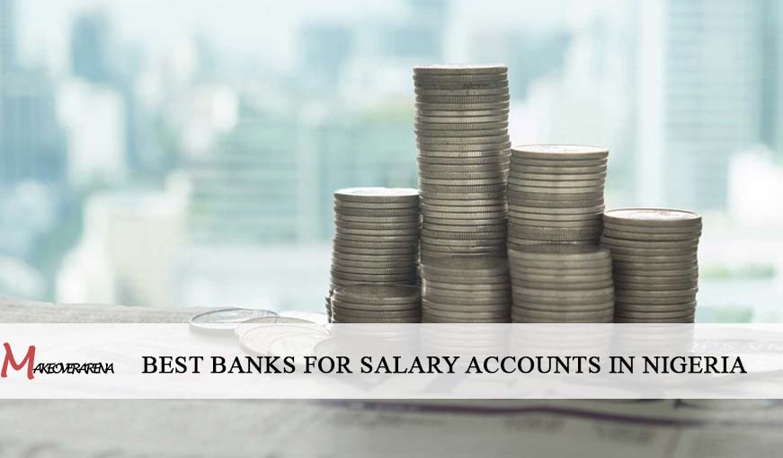 Best Banks for Salary Accounts in Nigeria