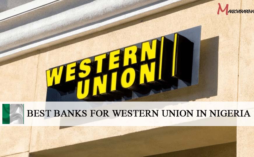 Best Banks for Western Union in Nigeria