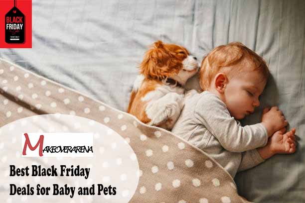 Best Black Friday Deals for Baby and Pets