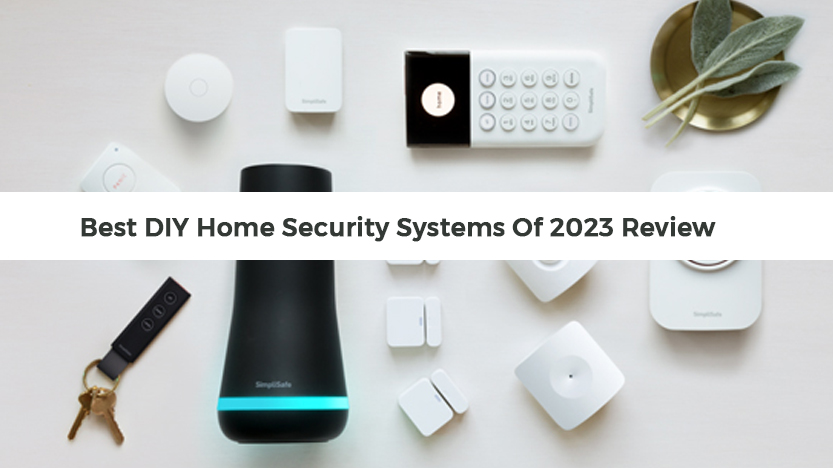 Best DIY Home Security Systems Of 2023 Review