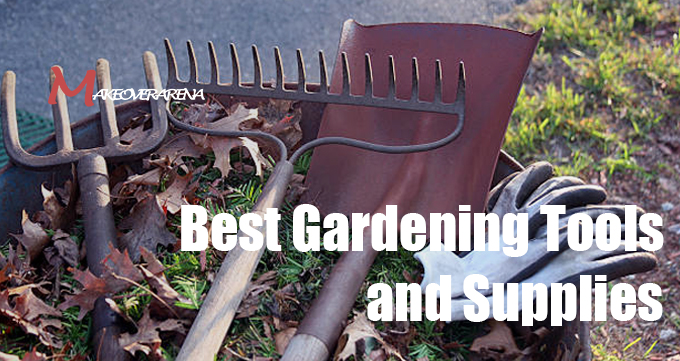 Best Gardening Tools and Supplies