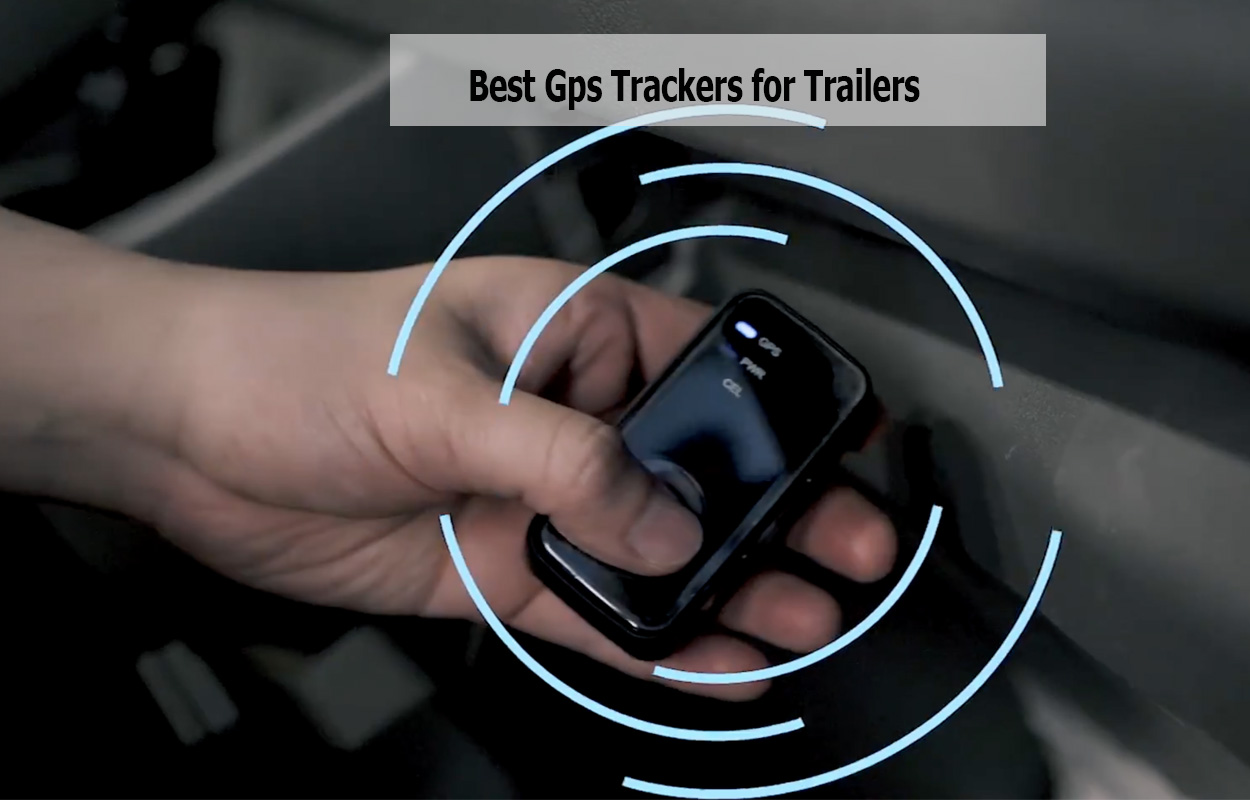 Best Gps Trackers for Trailers