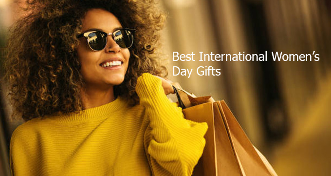 Best International Women’s Day Gifts