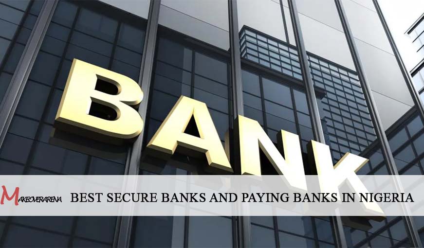 Best Secure Banks and Paying Banks in Nigeria