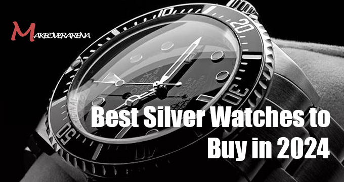 Best Silver Watches to Buy in 2024