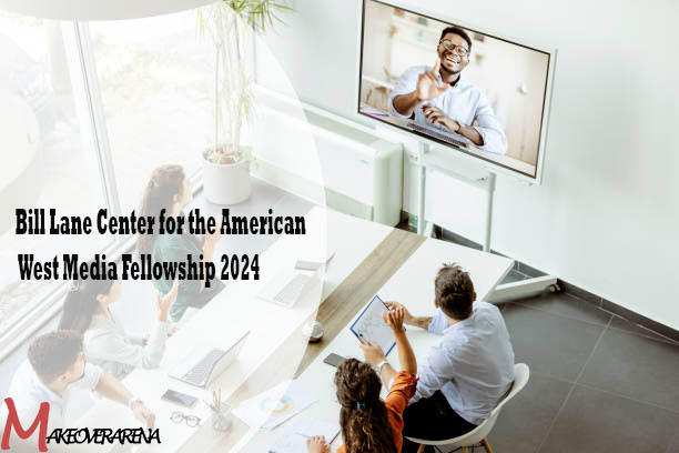 Bill Lane Center for the American West Media Fellowship 2024