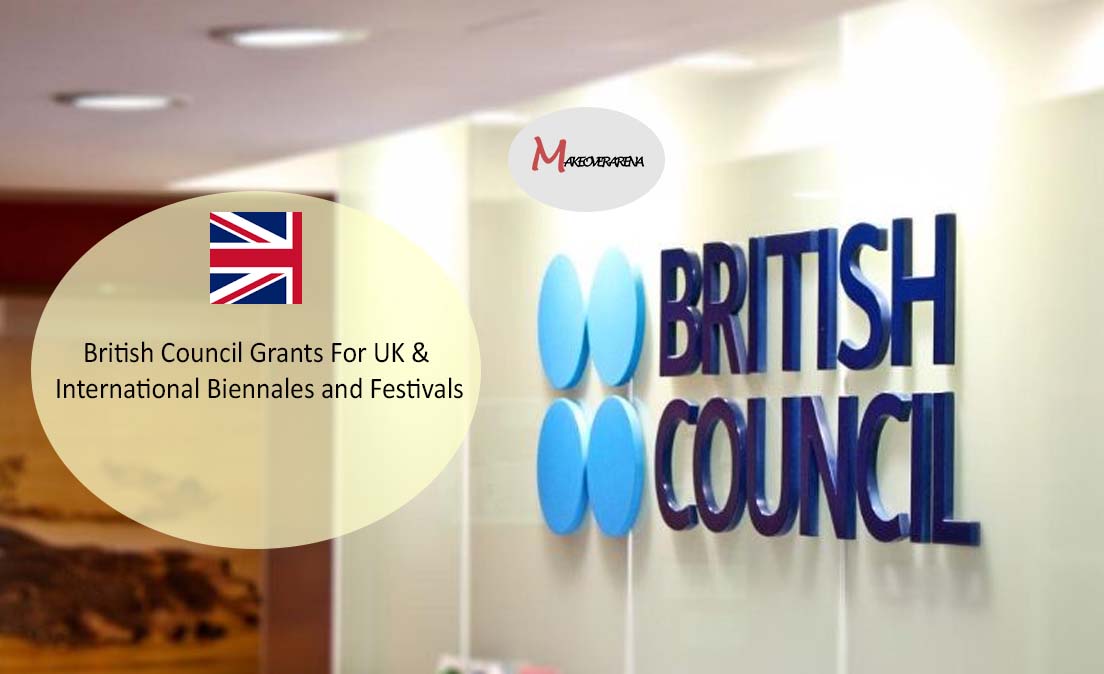 British Council Grants For UK & International Biennales and Festivals