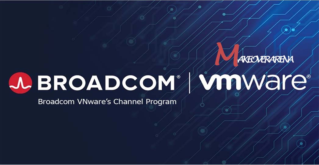 Broadcom VNware’s Channel Program