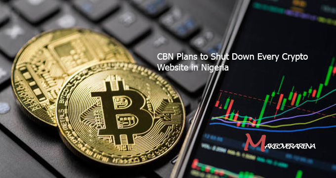 CBN Plans to Shut Down Every Crypto Website in Nigeria