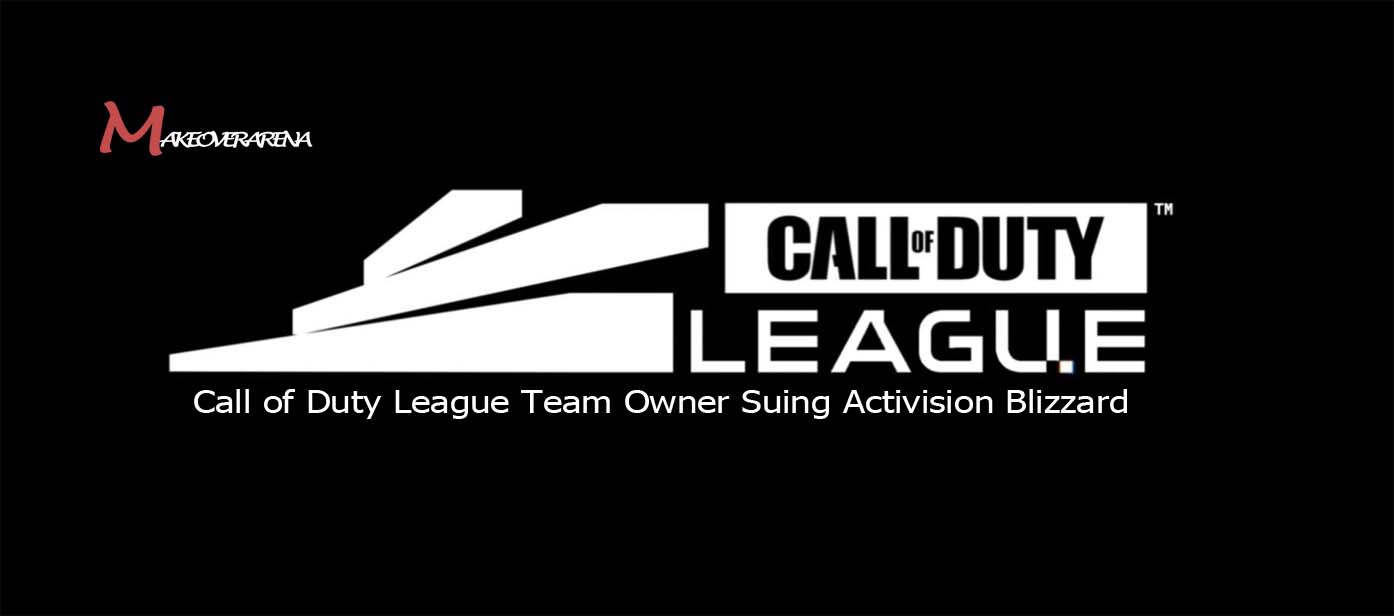 Call of Duty League Team Owner Suing Activision Blizzard