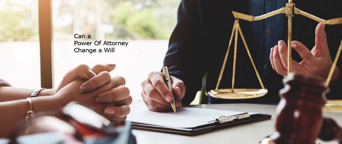 Can a Power Of Attorney Change a Will
