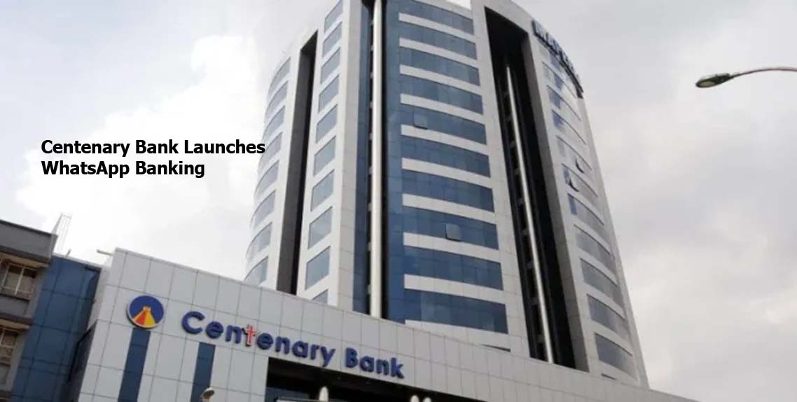 Centenary Bank Launches WhatsApp Banking