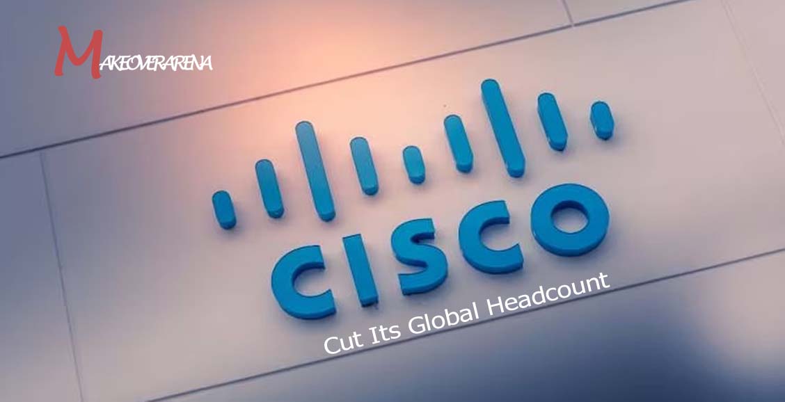 Cisco to Cut Its Global Headcount