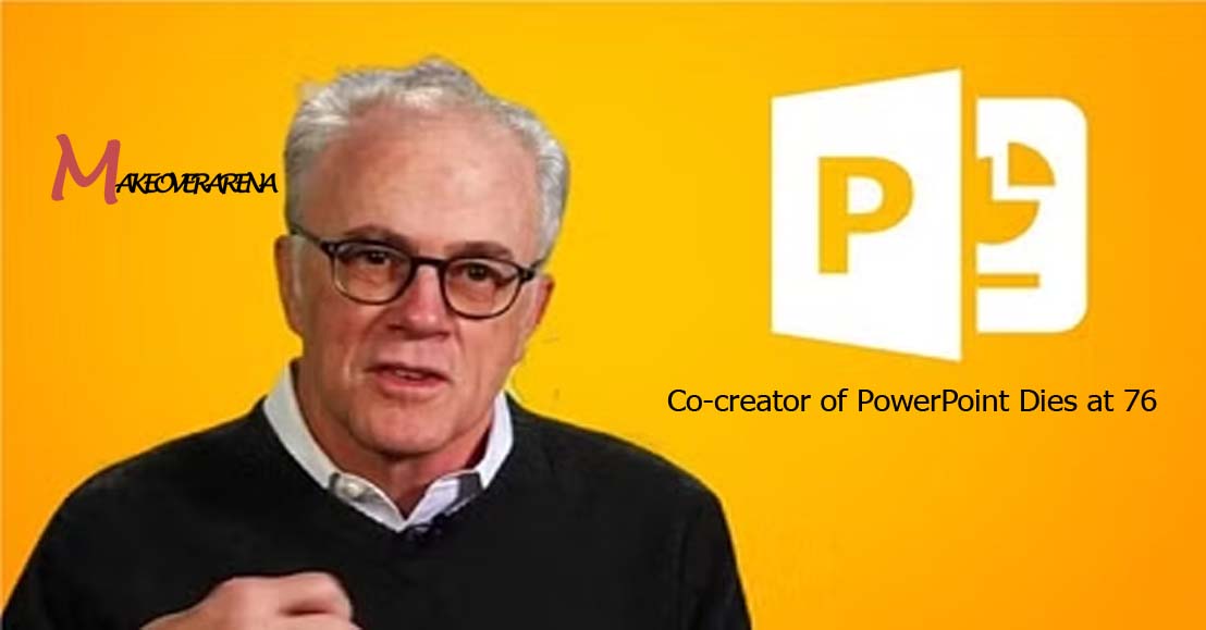 Co-creator of PowerPoint Dies at 76