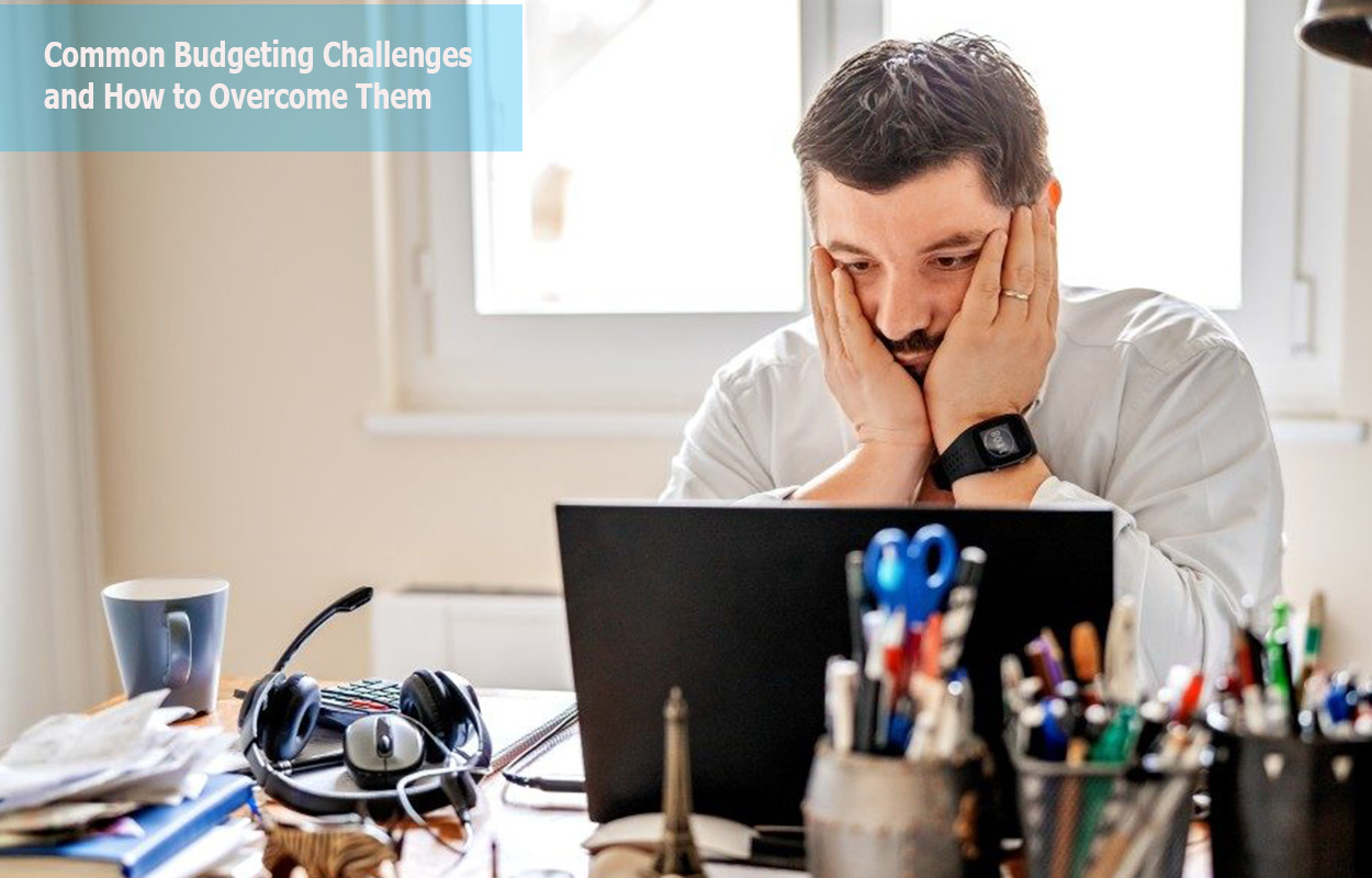 5 common budgeting challenges and how to overcome them - Apliqo